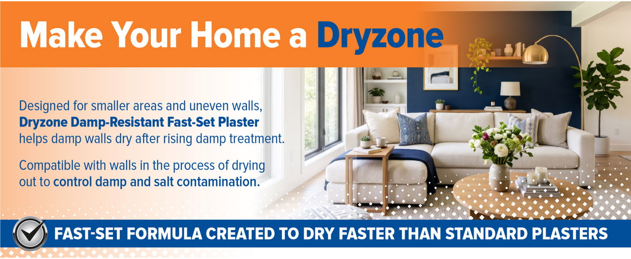 Make your home a Dryzone with Fast-Set Plaster