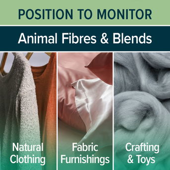 Monitor animal fibres and blends such as natural clothing, fabric furnishings, crafting material and plush toys.