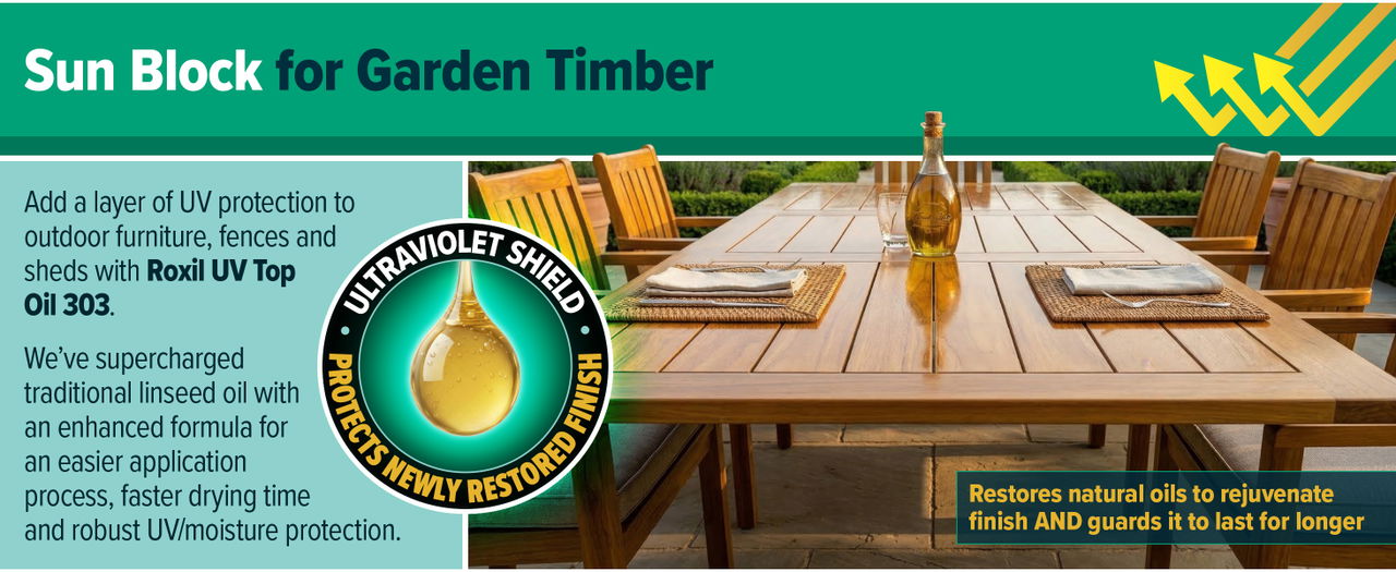 Roxil UV Top Oil 303 is sun block for garden timber