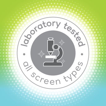 Laboratory tested on all screen types.